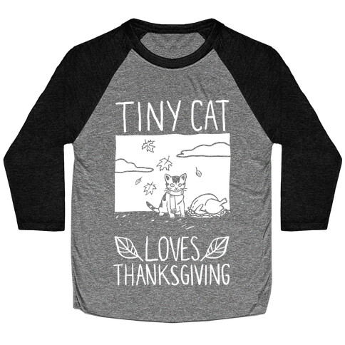 Tiny Cat Loves Thanksgiving Baseball Tee