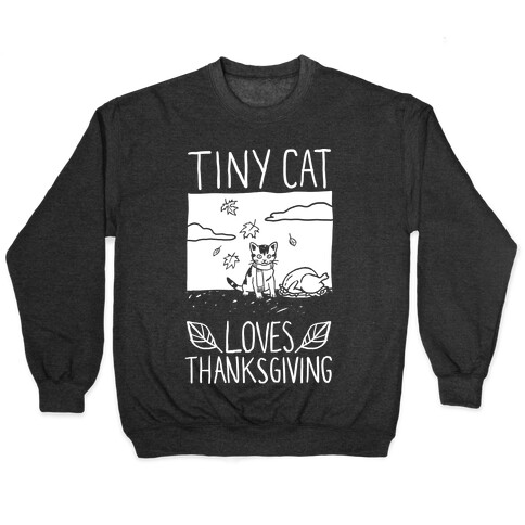 Tiny Cat Loves Thanksgiving Pullover