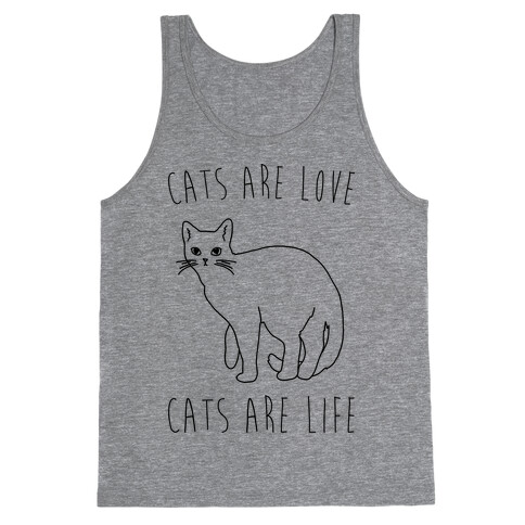 Cats Are Love Cats Are Life Tank Top