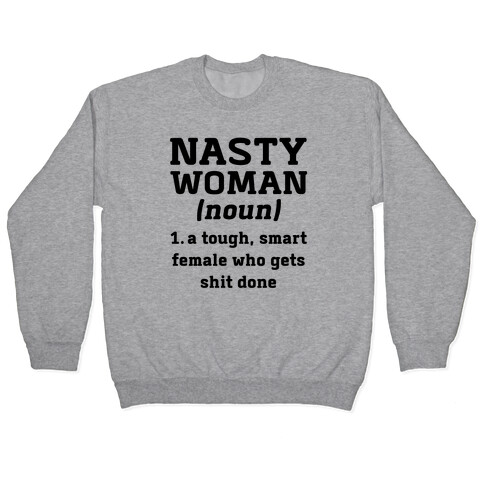 Nasty Woman Definition Pullover