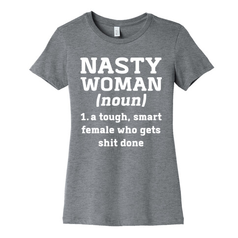 Nasty Women Definition Womens T-Shirt