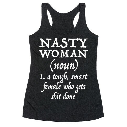 Nasty Women Definition Racerback Tank Top