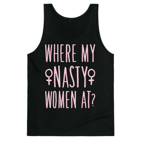 Where My Nasty Women At White Print Tank Top