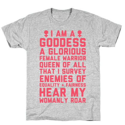 I Am A Goddess A Glorious Female Warrior T-Shirt