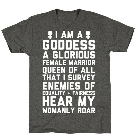 I Am A Goddess A Glorious Female Warrior T-Shirt