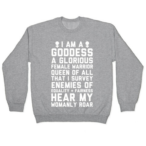 I Am A Goddess A Glorious Female Warrior Pullover