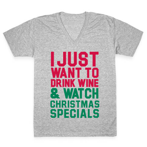 I Just Want to Drink Win & Watch Christmas Specials V-Neck Tee Shirt
