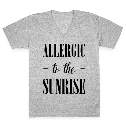 Allergic To The Sunrise V-Neck Tee Shirt