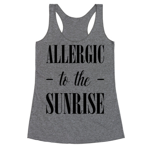 Allergic To The Sunrise Racerback Tank Top