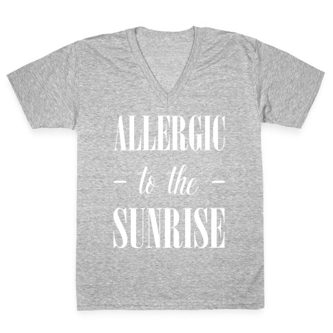 Allergic To The Sunrise V-Neck Tee Shirt