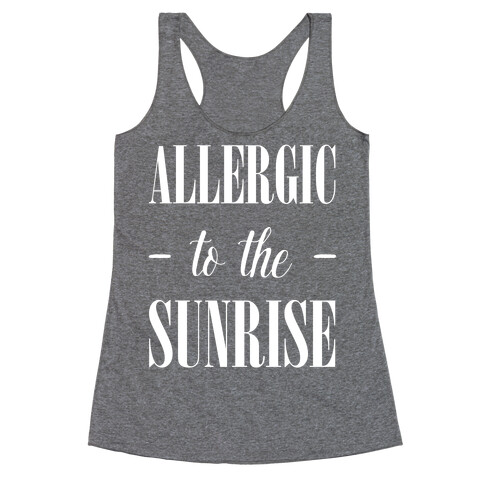 Allergic To The Sunrise Racerback Tank Top