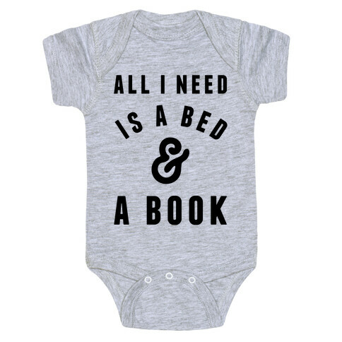 All I Need Is A Bed And A Book Baby One-Piece