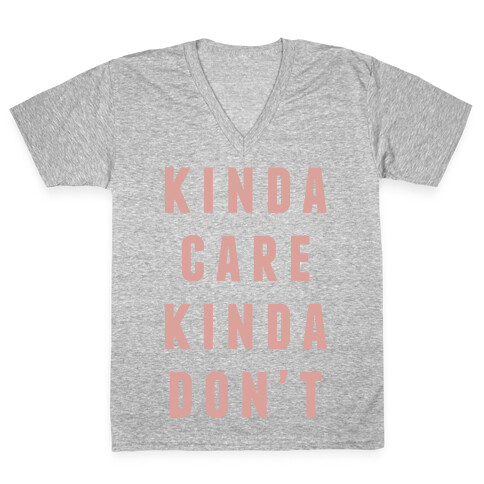 Kinda Care Kinda Don't V-Neck Tee Shirt