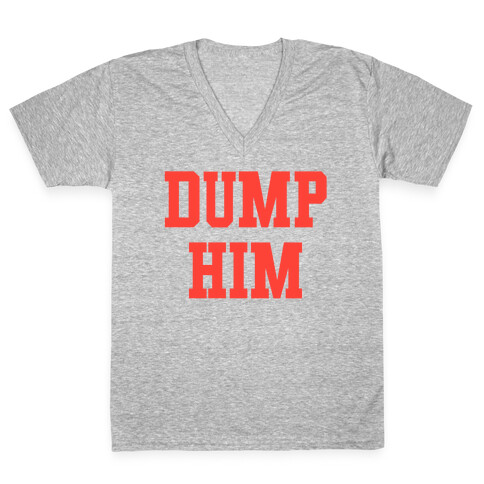 Dump Him (Britney Shirt) V-Neck Tee Shirt