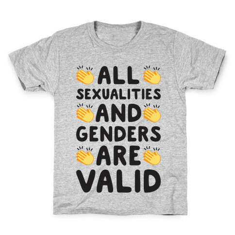 All Sexualities And Genders Are Valid Kids T-Shirt
