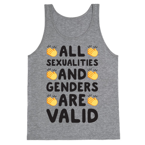 All Sexualities And Genders Are Valid Tank Top