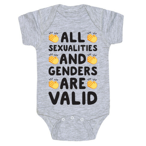 All Sexualities And Genders Are Valid Baby One-Piece