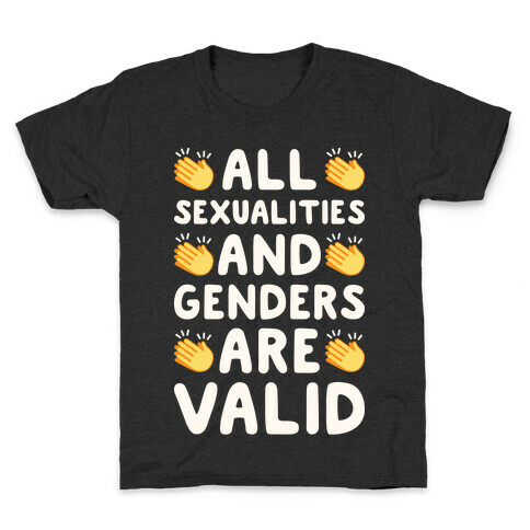 All Sexualities And Genders Are Valid Kids T-Shirt