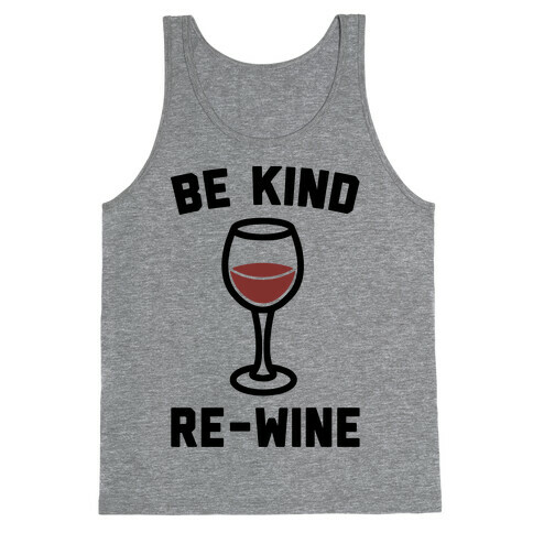 Be Kind Re-Wine Tank Top