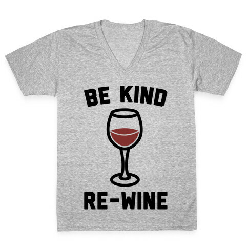 Be Kind Re-Wine V-Neck Tee Shirt