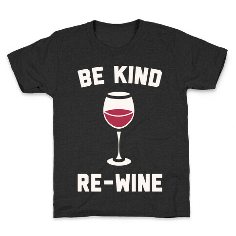 Be Kind Re-Wine White Print Kids T-Shirt