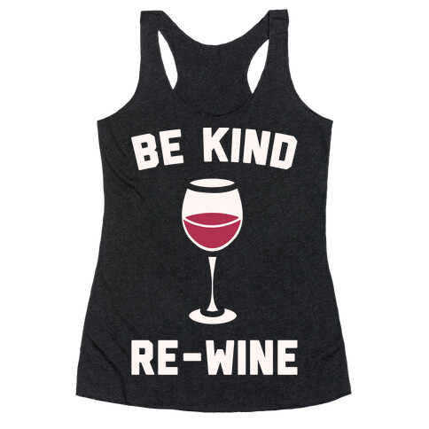 Be Kind Re-Wine White Print Racerback Tank Top