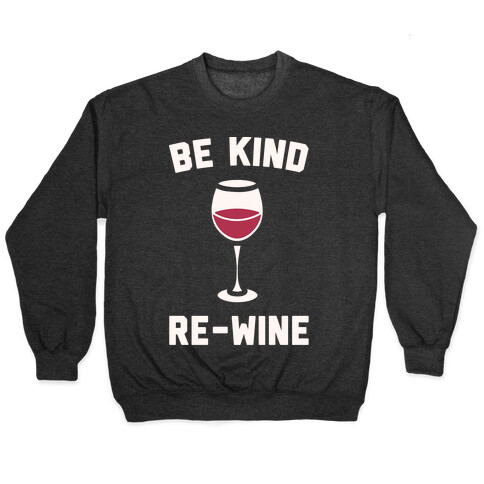 Be Kind Re-Wine White Print Pullover
