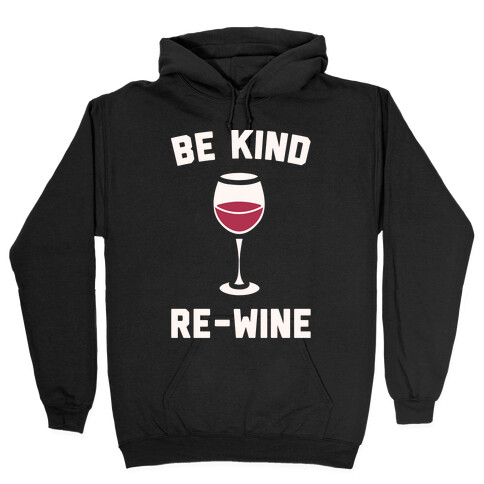 Be Kind Re-Wine White Print Hooded Sweatshirt