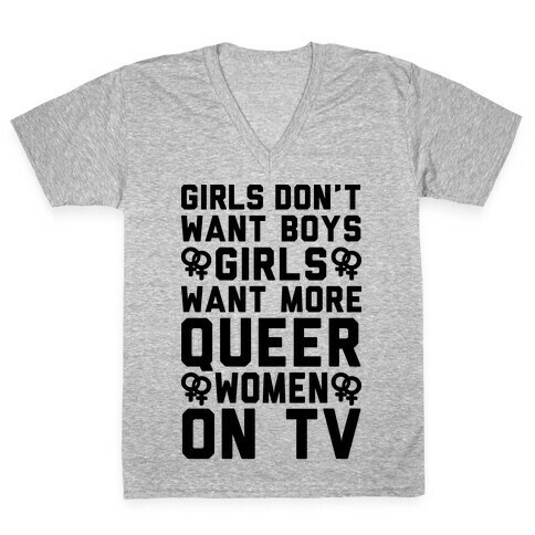 Girls Don't Want Boys Girls Want More Queer Women On Tv V-Neck Tee Shirt