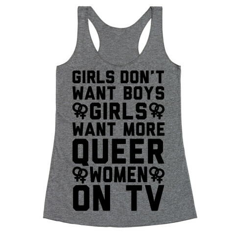 Girls Don't Want Boys Girls Want More Queer Women On Tv Racerback Tank Top