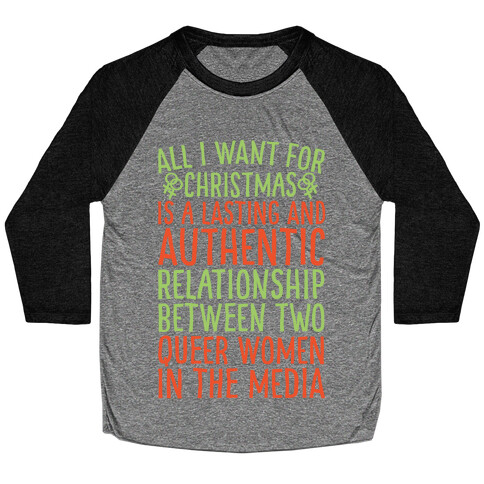 All I Want For Christmas Parody Queer Women Relationships White Print Baseball Tee