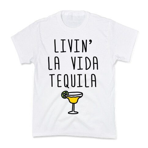 Livin' La Vida Tequila Kids T-Shirt