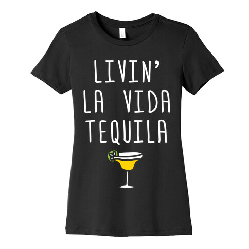 Livin' La Vida Tequila Womens T-Shirt