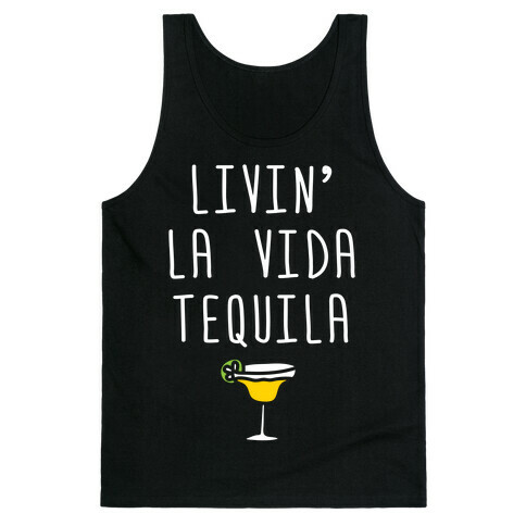 Livin' La Vida Tequila Tank Top