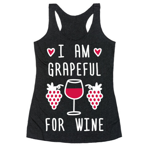 I Am Grapeful For Wine Racerback Tank Top