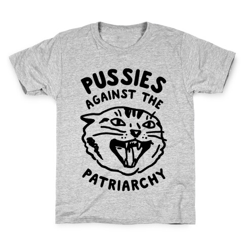 Pussies Against The Patriarchy Kids T-Shirt