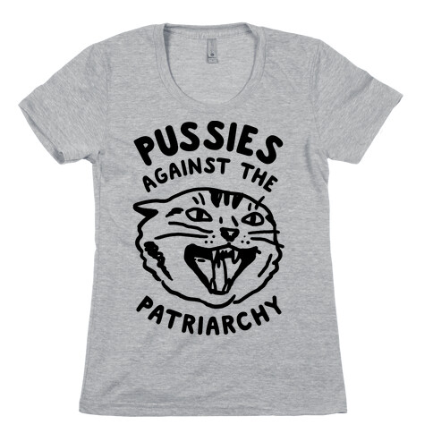 Pussies Against The Patriarchy Womens T-Shirt