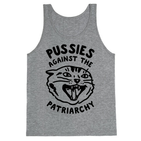 Pussies Against The Patriarchy Tank Top