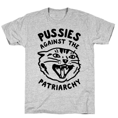 Pussies Against The Patriarchy T-Shirt