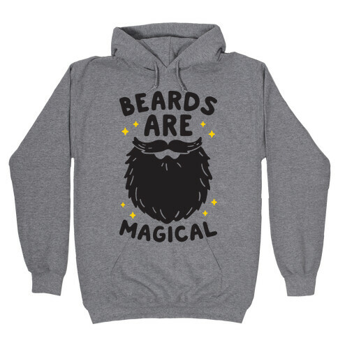 Beards Are Magical Hooded Sweatshirt