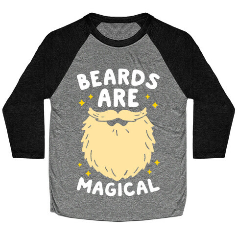 Beards Are Magical Baseball Tee