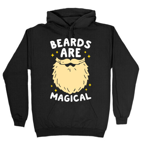 Beards Are Magical Hooded Sweatshirt