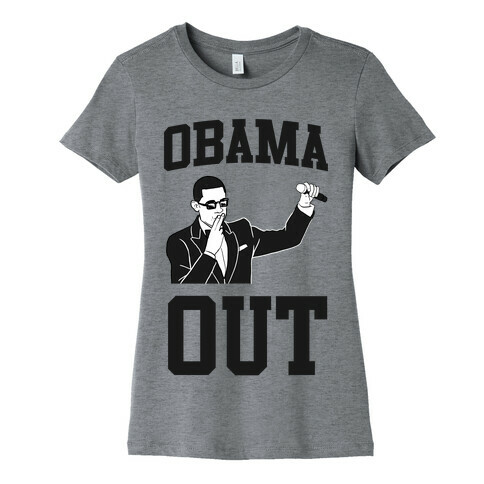 Obama Out Womens T-Shirt