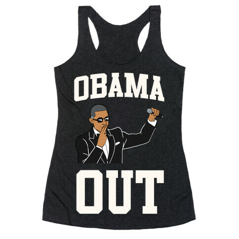 Obama Out Racerback Tank Top