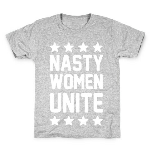 Nasty Women Unite Kids T-Shirt