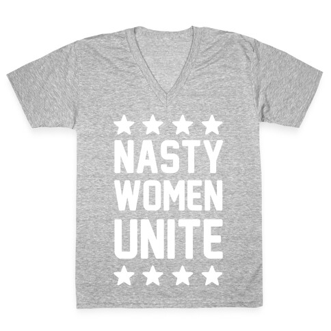 Nasty Women Unite V-Neck Tee Shirt