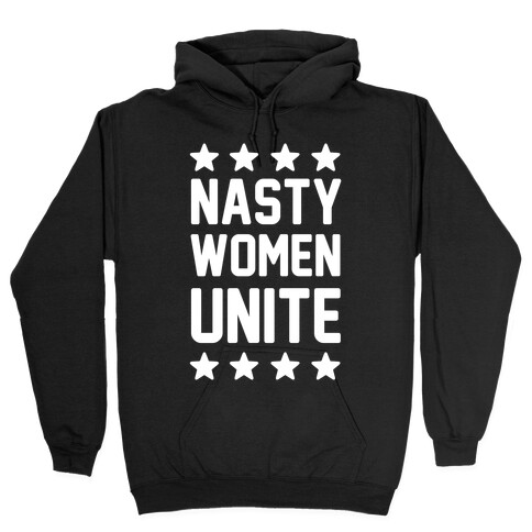 Nasty Women Unite Hooded Sweatshirt