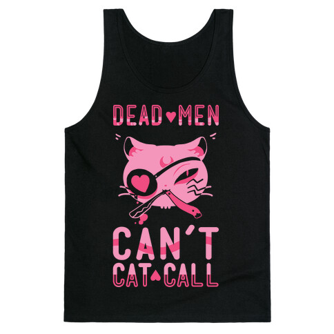 Dead Men Can't Cat Call Tank Top