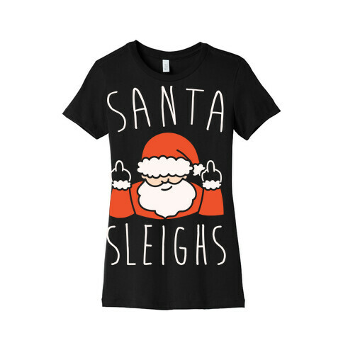 Santa Sleighs Parody White Print Womens T-Shirt