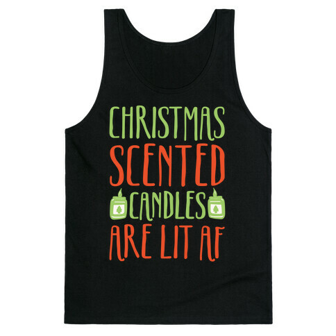 Christmas Scented Candles Are Lit Af White Print Tank Top